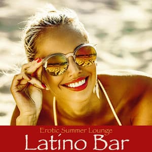 Latino Bar – Erotic Summer Lounge Party Flamenco Groove Latin Sounds Chillout Balearic Cafe - Agua Del Mar