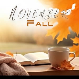 November Fall: Morning Piano, Calm Smooth Autumn Relax, Melancholic Coffee - Relaxing Piano Jazz Music Ensemble