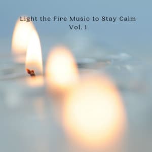 Light the Fire Music to Stay Calm Vol. 1 - Native American Nature