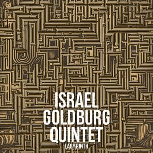 Labryinth - Israel Goldberg Quintet