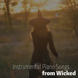 Instrumental Piano Songs from "Wicked" - The O'Neill Brothers Group