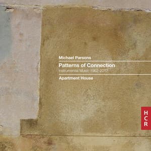 Parsons: Patterns of Connection — Instrumental Music 1962-2017 - Michael Edward Parsons