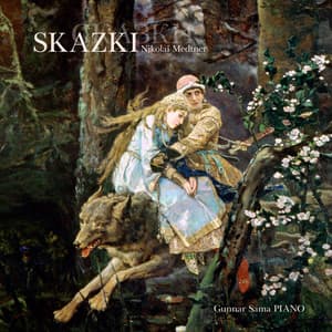 Skazki - Nikolai Medtner