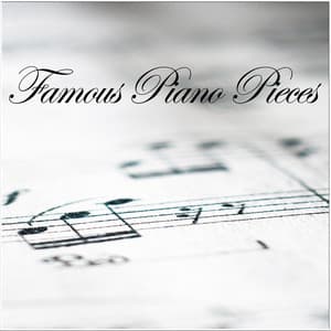 Famous Piano Pieces - Instrumental Piano Music