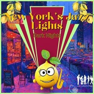New York's Jazz Lights, Dark Nights - Jazz Lemons Music