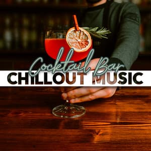 Cocktail Bar Chillout Music - The Cocktail Lounge Players