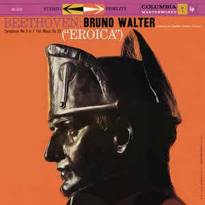 Beethoven: Symphony No. 3 in E-Flat Major, Op. 55 "Eroica" - Ludwig van Beethoven