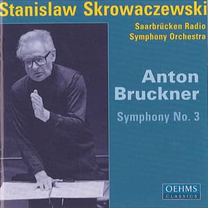 Bruckner, A.: Symphony No. 3 - Anton Bruckner