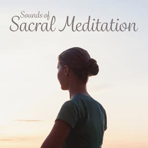 Sounds of Sacral Meditation - Interstellar Meditation Music Zone
