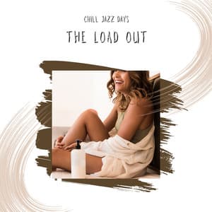The Load Out - Chill Jazz Days