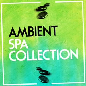 Ambient Spa Collection - Spa, Relaxation and Dreams