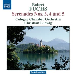 Fuchs: Serenades Nos. 3, 4 & 5 - Robert Fuchs