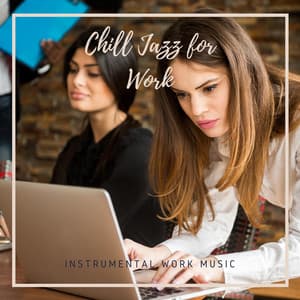 Chill Jazz for Work - Instrumental Work Focus