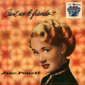Can't We Be Friends - Jane Powell