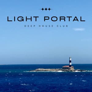 Light Portal: Deep House Lounge - Deep House Club