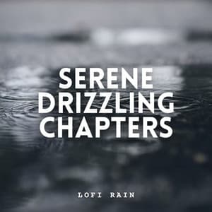 Lofi Rain: Serene Drizzling Chapters - Forest Sounds