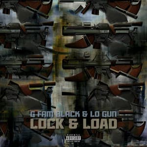 Lock & Load - G Fam Black