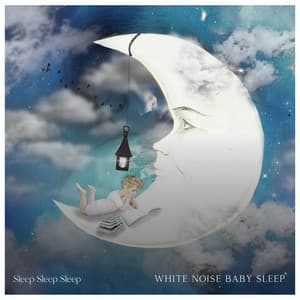White Noise Baby Sleep - Sleep Sleep Sleep
