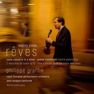 Rêves - Ysaÿe: Violin Concerto in E Minor, Poème Concertant - Eugène Ysaÿe
