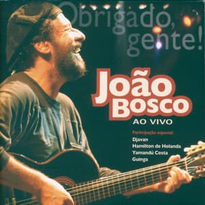 Obrigado Gente - João Bosco