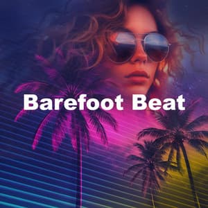 Barefoot Beat - Chill Lounge Music System