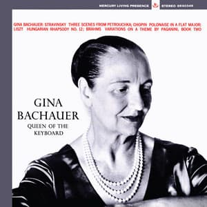 Stravinsky, Chopin, Liszt, Brahms - Gina Bachauer