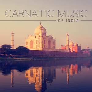 Carnatic Music of India: Instrumental Hindustani Sounds for Sanskrit Chants, Sacred Morning Raga - India Tribe Music Collection