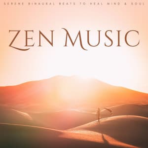 Zen Music: Serene Binaural Beats To Heal Mind & Soul - Sleep Sounds Ambient Noises