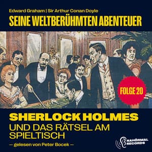 Sherlock Holmes und das Rätsel am Spieltisch - Sherlock Holmes - Seine weltberühmten Abenteuer