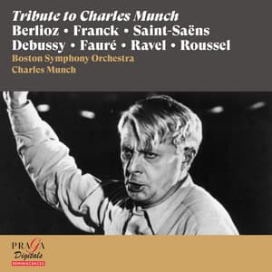 Tribute to Charles Munch - Charles Münch
