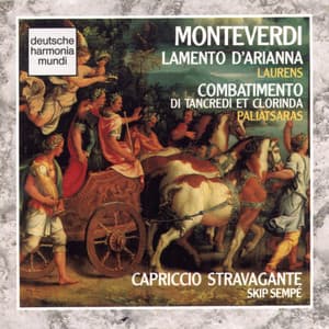 Monteverdi: Il Combatimento - Capriccio Stravagante