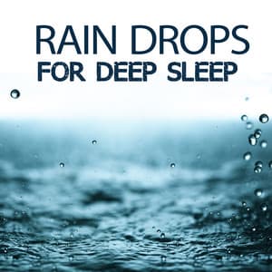 Rain Drops for Deep Sleep - Natural Rain Sounds