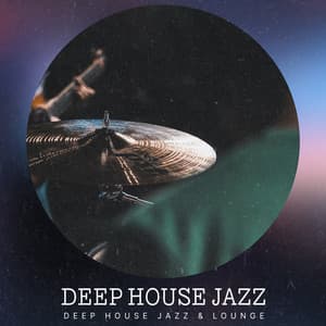 Deep House Jazz - Deep House Jazz & Lounge