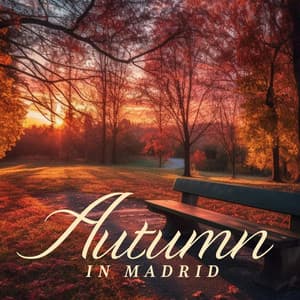 Autumn in Madrid: Smooth Spanish Jazz Fall Season - Instrumental Jazz Música Ambiental