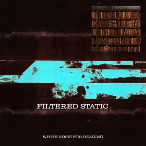 Filtered Static - White Noise for Reading