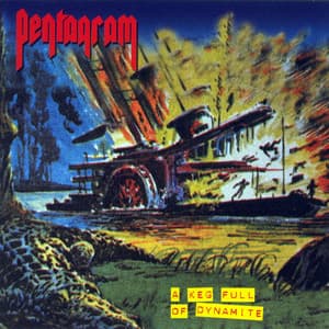 A Keg Full Of Dynamite - Pentagram