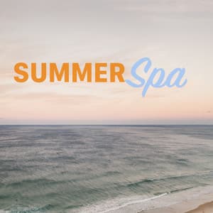 Summer Spa - Serenity Spa Music Relaxation