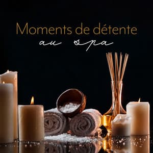 Moments de détente au spa - Oasis de Musique Zen Spa