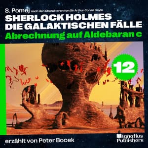 Abrechnung auf Aldebaran c - Sherlock Holmes - Die galaktischen Fälle