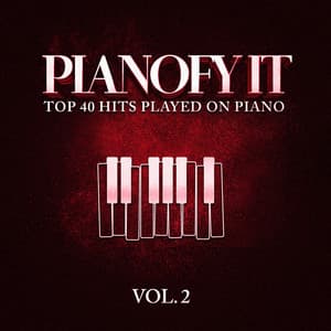 Pianofy It, Vol. 2 - Top 40 Hits Played On Piano - Oasis For Piano