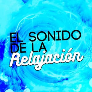 El Sonido de la Relajación - Relajacion Del Mar