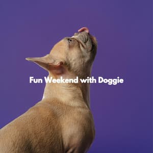 Fun Weekend with Doggie - Soft Jazz Relaxation