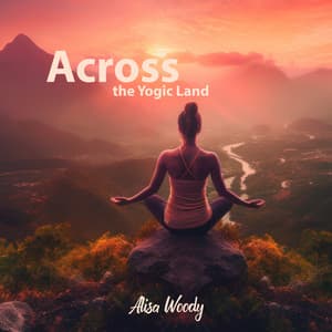 Across the Yogic Land - Alisa Woody