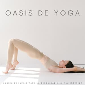 Oasis De Yoga: Música De Lluvia Para La Serenidad Y La Paz Interior - Frutas de lluvia