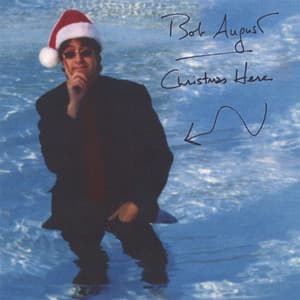 Christmas Here - Bob August