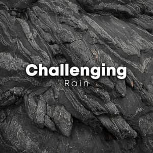 Challenging Rain - Zen Sounds