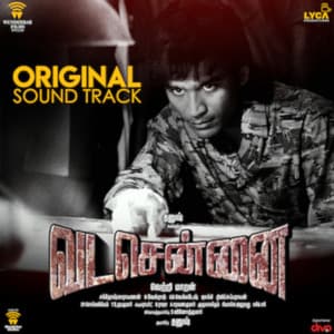 VadaChennai - Santhosh Narayanan