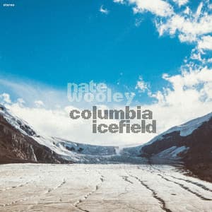 Columbia Icefield - Nate Wooley