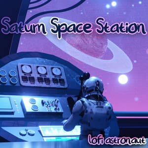 Saturn Space Station - Lofi Astronaut