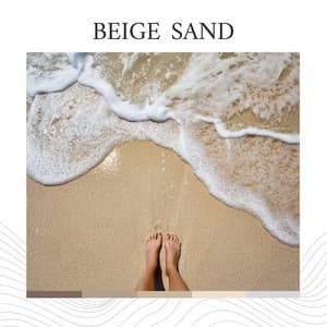 Beige Sand - Calming Ocean